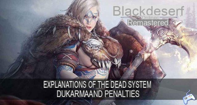 Black Desert Online Remastered guide explanation of the system of deaths, karma and penalties