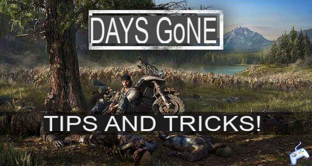 Guide Days Gone tips and tricks to survive the apocalypse longer