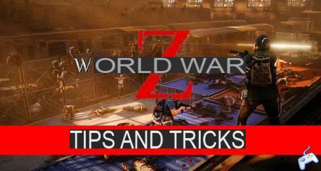 Guide World War Z tips and tricks to properly smash zombie