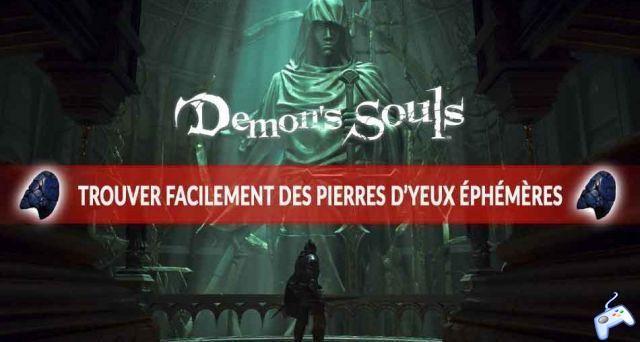 Guide Demon's Souls PS5 soul form and body wrap or easily find ephemeral eye stones