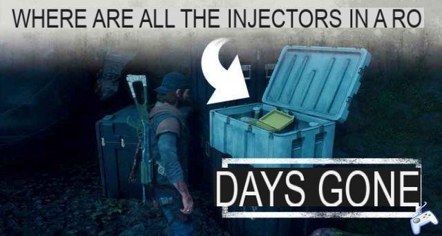 Guide Days Gone where are all the injectors of the Nero (list and locations)