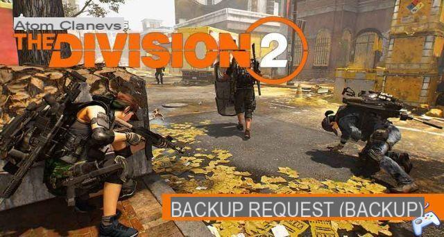 The Division 2 how to respond to a backup request (reinforcement) or deactivate the function