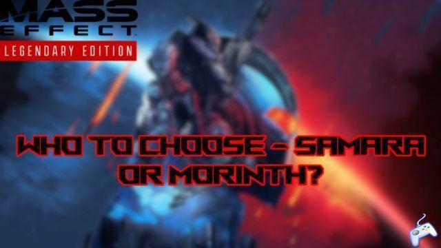 Mass Effect Legendary Edition: Choose Samara or Morinth?