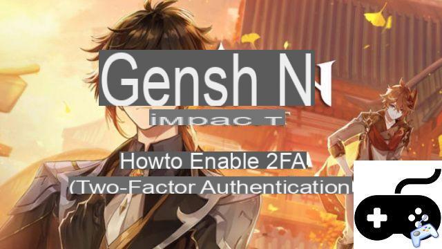 Genshin Impact 2FA: como habilitar a autenticação de dois fatores