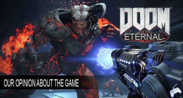 Doom Eternal test the Slayer takes up arms again, our opinion on the game