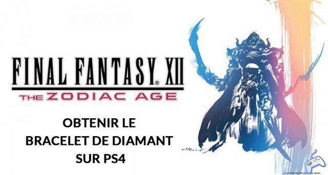 Final Fantasy 12 The Zodiac Age guide - How to get the Diamond Bracelet on the PS4 version