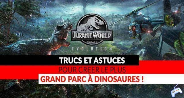 Jurassic World Evolution tips and tricks to create the greatest dinosaur park!